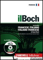 BOCH. DIZIONARIO FRANCESE-ITALIANO, ITALIANO-FRANCESE. CON CD-ROM (IL) - BOCH RAOUL; SALVIONI BOCH C. (CUR.)