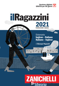 RAGAZZINI 2021. DIZIONARIO INGLESE-ITALIANO, ITALIANO-INGLESE. VERSIONE BASE. CO - RAGAZZINI GIUSEPPE