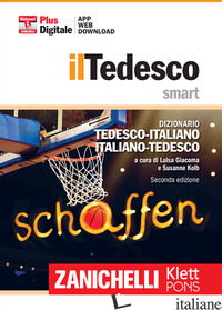 TEDESCO SMART. DIZIONARIO TEDESCO-ITALIANO, ITALIENISCH-DEUTSCH. PLUS DIGITALE.  - GIACOMA L. (CUR.); KOLB S. (CUR.)