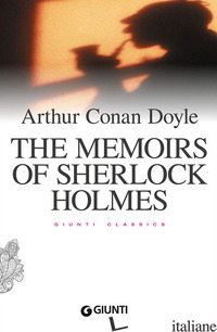 MEMOIRS OF SHERLOCK HOLMES (THE) - DOYLE ARTHUR CONAN; PIRE' L. (CUR.)