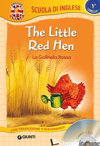 LITTLE RED HEN-LA GALLINELLA ROSSA. EDIZ. BILINGUE. CON CD AUDIO (THE) - GIROMINI M. (CUR.)