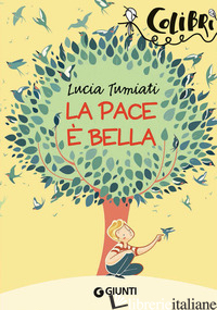 PACE E' BELLA (LA) - TUMIATI LUCIA