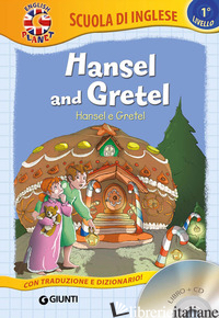 HANSEL AND GRETEL-HANSEL E GRETEL. CON CD-AUDIO - BALLARIN G. (CUR.)