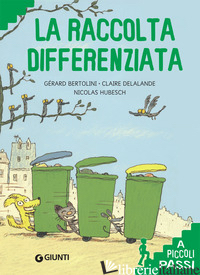 RACCOLTA DIFFERENZIATA (LA) - BERTOLINI GERARD; DELALANDE CLAIRE
