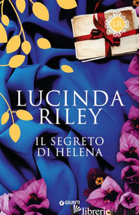 SEGRETO DI HELENA (IL) - RILEY LUCINDA