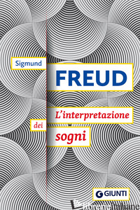 INTERPRETAZIONE DEI SOGNI (L') - FREUD SIGMUND; MORO D. (CUR.)