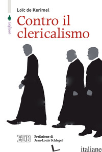 CONTRO IL CLERICALISMO - KERIMEL LOIC DE