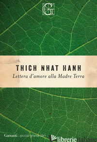 LETTERA D'AMORE ALLA MADRE TERRA - NHAT HANH THICH