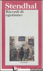RICORDI DI EGOTISMO - STENDHAL; DI MAIO M. (CUR.)