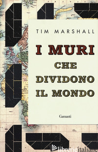 MURI CHE DIVIDONO IL MONDO (I) - MARSHALL TIM