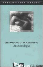 AUTOANTOLOGIA (1953-1999) - MAJORINO GIANCARLO