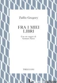 FRA I MIEI LIBRI - GREGORY TULLIO