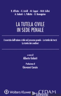 TUTELA CIVILE IN SEDE PENALE (LA) - GALANTI A. (CUR.)