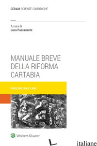 MANUALE BREVE DELLA RIFORMA CARTABIA - PASSANANTE LUCA