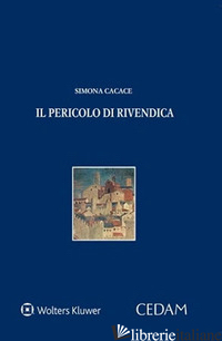 PERICOLO DI RIVENDICA (IL) - CACACE SIMONA