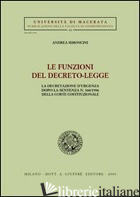 FUNZIONI DEL DECRETO-LEGGE. LA DECRETAZIONE D'URGENZA DOPO LA SENTENZA N. 360/19 - SIMONCINI ANDREA