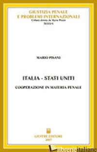 ITALIA-STATI UNITI: COOPERAZIONE IN MATERIA PENALE - PISANI MARIO