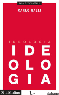 IDEOLOGIA - GALLI CARLO