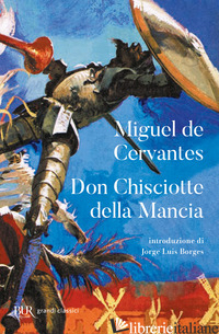 DON CHISCIOTTE DELLA MANCIA - CERVANTES MIGUEL DE; GIANNINI A. (CUR.)