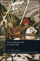 PRINCIPE (IL) - MACHIAVELLI NICCOLO'; RUGGIERO R. (CUR.)
