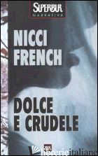 DOLCE E CRUDELE - FRENCH NICCI