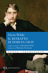RITRATTO DI DORIAN GRAY (IL) - WILDE OSCAR