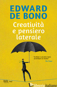 CREATIVITA' E PENSIERO LATERALE - DE BONO EDWARD