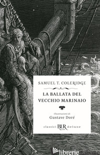 BALLATA DEL VECCHIO MARINAIO (LA) - COLERIDGE SAMUEL TAYLOR