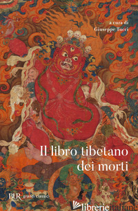 LIBRO TIBETANO DEI MORTI (IL) - TUCCI G. (CUR.)
