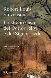 STRANO CASO DEL DOTTOR JEKYLL E DEL SIGNOR HYDE (LO) - STEVENSON ROBERT LOUIS