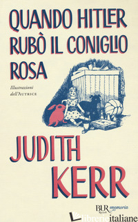 QUANDO HITLER RUBO' IL CONIGLIO ROSA - KERR JUDITH