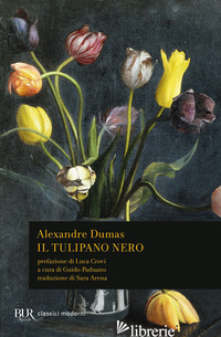 TULIPANO NERO (IL) - DUMAS ALEXANDRE; PADUANO G. (CUR.)