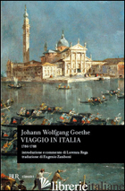 VIAGGIO IN ITALIA (1786-1788) - GOETHE JOHANN WOLFGANG