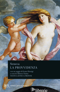 PROVVIDENZA (LA) - SENECA LUCIO ANNEO; TRAINA A. (CUR.)
