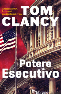 POTERE ESECUTIVO - CLANCY TOM