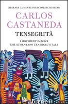 TENSEGRITA' - CASTANEDA CARLOS