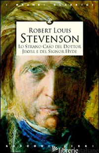 STRANO CASO DEL DOTTOR JEKYLL E DEL SIGNOR HYDE (LO) - STEVENSON ROBERT LOUIS; BRILLI A. (CUR.)