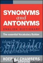 SYNONYMS AND ANTONYMS. ENGLISH DICTIONARY. THE ESSENTIAL VOCABULARY BUILDER - A.V.