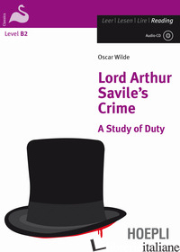 LORD ARTHUR SAVILE'S CRIME. A STUDY OF DUTY. CON CD-AUDIO - WILDE OSCAR; RIZZO R. A. (CUR.)