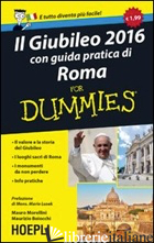 GIUBILEO 2016. CON GUIDA PRATICA DI ROMA FOR DUMMIES (IL) - MORELLINI MAURO; BOIOCCHI MAURIZIO