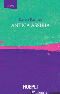 ANTICA ASSIRIA - RADNER KAREN; D'AGOSTINO F. (CUR.)