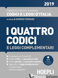 QUATTRO CODICI E LEGGI COMPLEMENTARI 2020 (I) - FRANCHI LUIGI; FEROCI VIRGILIO; FERRARI SANTO; FERRARI G. (CUR.)
