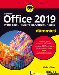 OFFICE 2019 FOR DUMMIES. WORD, EXCEL, POWER POINT, OUTLOOK, ACCESS - WANG WALLACE