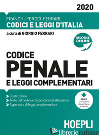 CODICE PENALE E LEGGI COMPLEMENTARI - FERRARI G. (CUR.)
