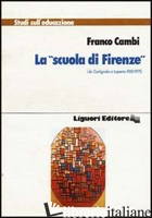 SCUOLA DI FIRENZE DA CODIGNOLA A LAPORTA (1950-1975) (LA) - CAMBI FRANCO