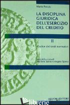 DISCIPLINA GIURIDICA DELL'ESERCIZIO DEL CREDITO (LA). VOL. 2: CODICE DEI TESTI N - PORZIO MARIO; SARNO M. (CUR.); SPENA A. (CUR.)