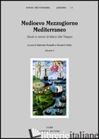 MEDIOEVO MEZZOGIORNO MEDITERRANEO. STUDI IN ONORE DI MARIO DEL TREPPO. VOL. 2 - ROSSETTI G. (CUR.); VITOLO G. (CUR.)