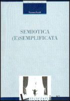 SEMIOTICA (E)SEMPLIFICATA - RUTELLI ROMANA