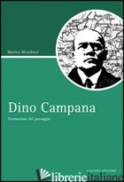 DINO CAMPANA. FORMAZIONE DEL PAESAGGIO - MESCHIARI MATTEO