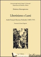 LIBERTINISMO E LUMI. ANDRE-FRANCOIS BOUREAU-DESLANDES (1689-1757) - MASTROGIACOMO ELISABETTA